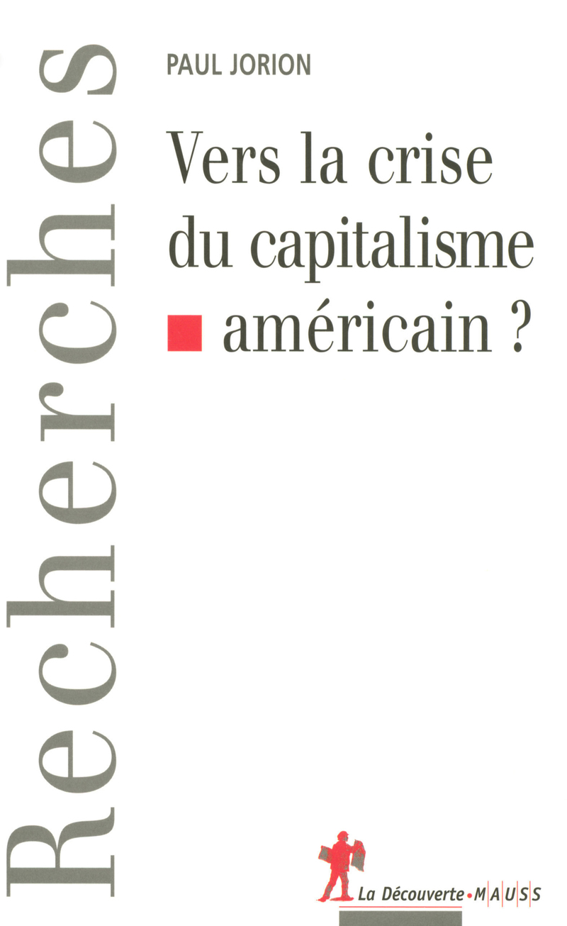 Vers la crise du capitalisme américain ? - Paul Jorion