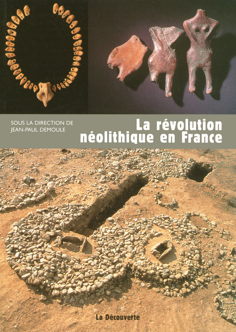 La révolution néolithique en France - Jean-Paul Demoule
