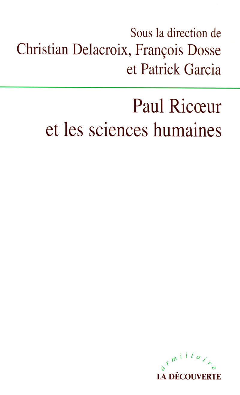 Paul Ricœur et les sciences humaines - François Dosse, Christian Delacroix, Patrick Garcia