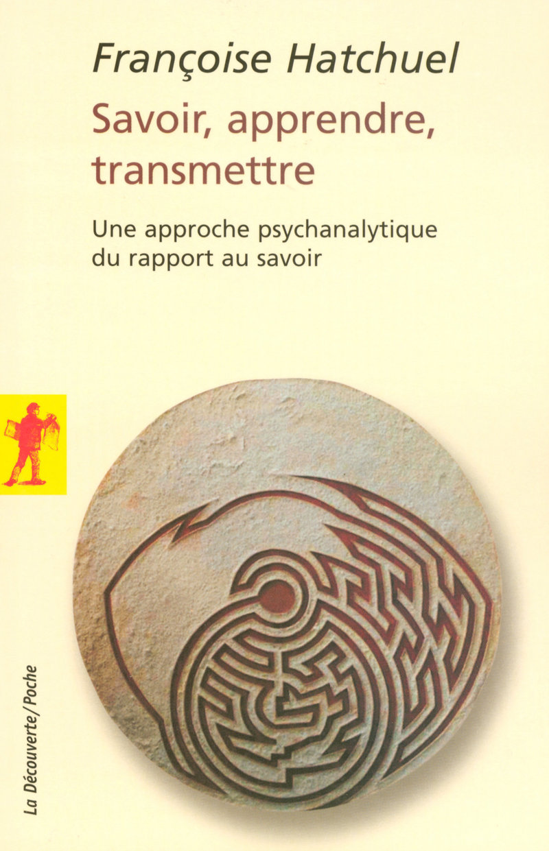 Savoir, apprendre, transmettre - Françoise Hatchuel