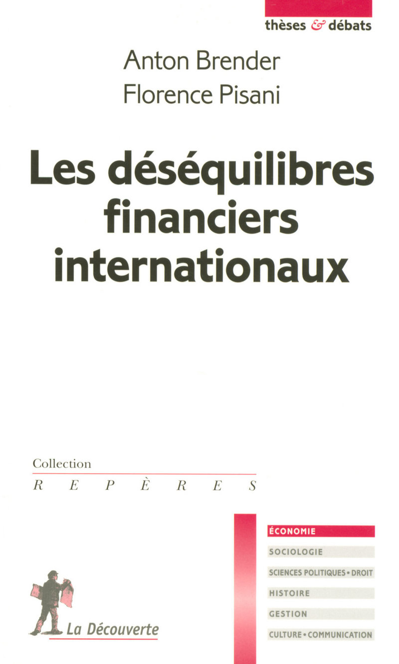 Les déséquilibres financiers internationaux - Anton Brender, Florence Pisani