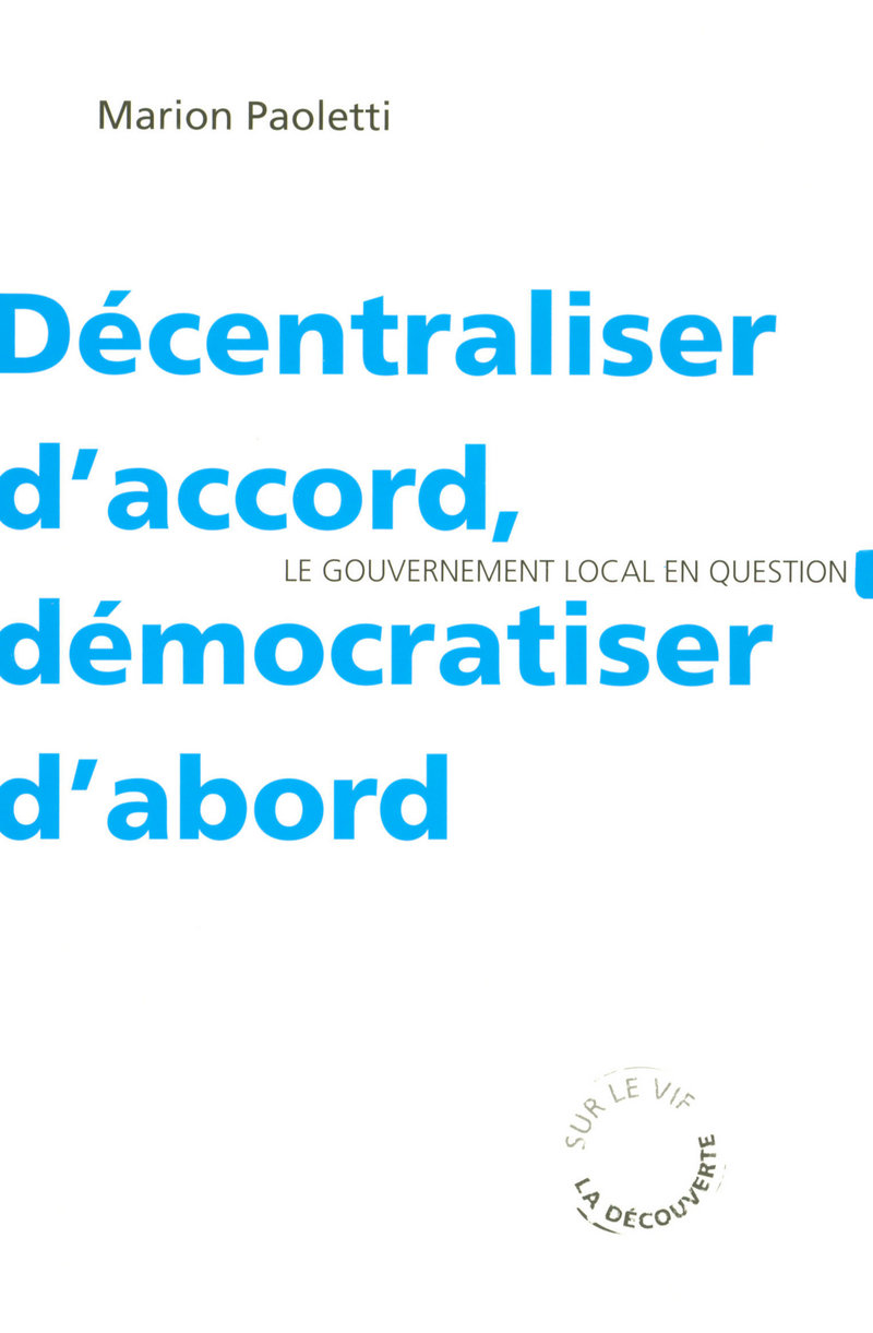 Décentraliser d'accord, démocratiser d'abord - Marion Paoletti