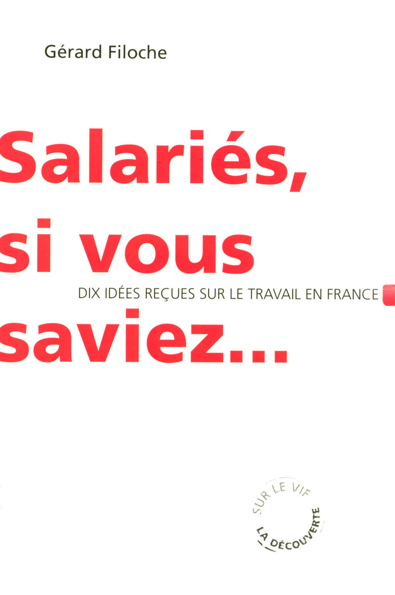 Salariés, si vous saviez... - Gérard Filoche