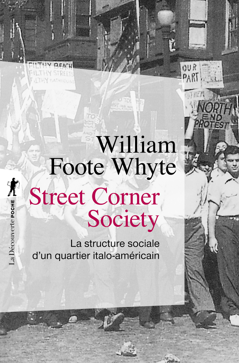 Street Corner Society - La structure sociale d'unquartier italo-américain - William Foote Whyte