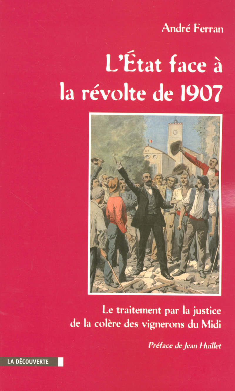 L'État face à la révolte de 1907 - André Ferran