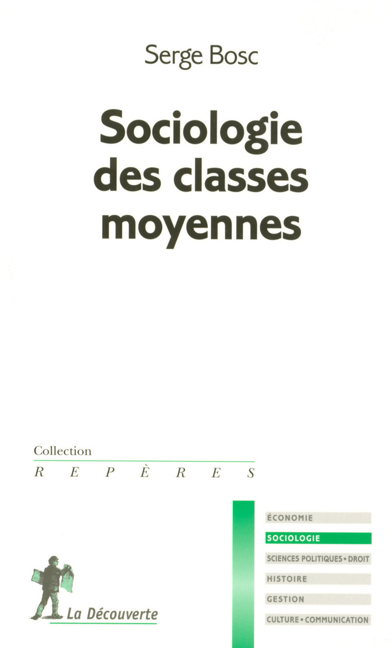 Sociologie des classes moyennes - Serge Bosc
