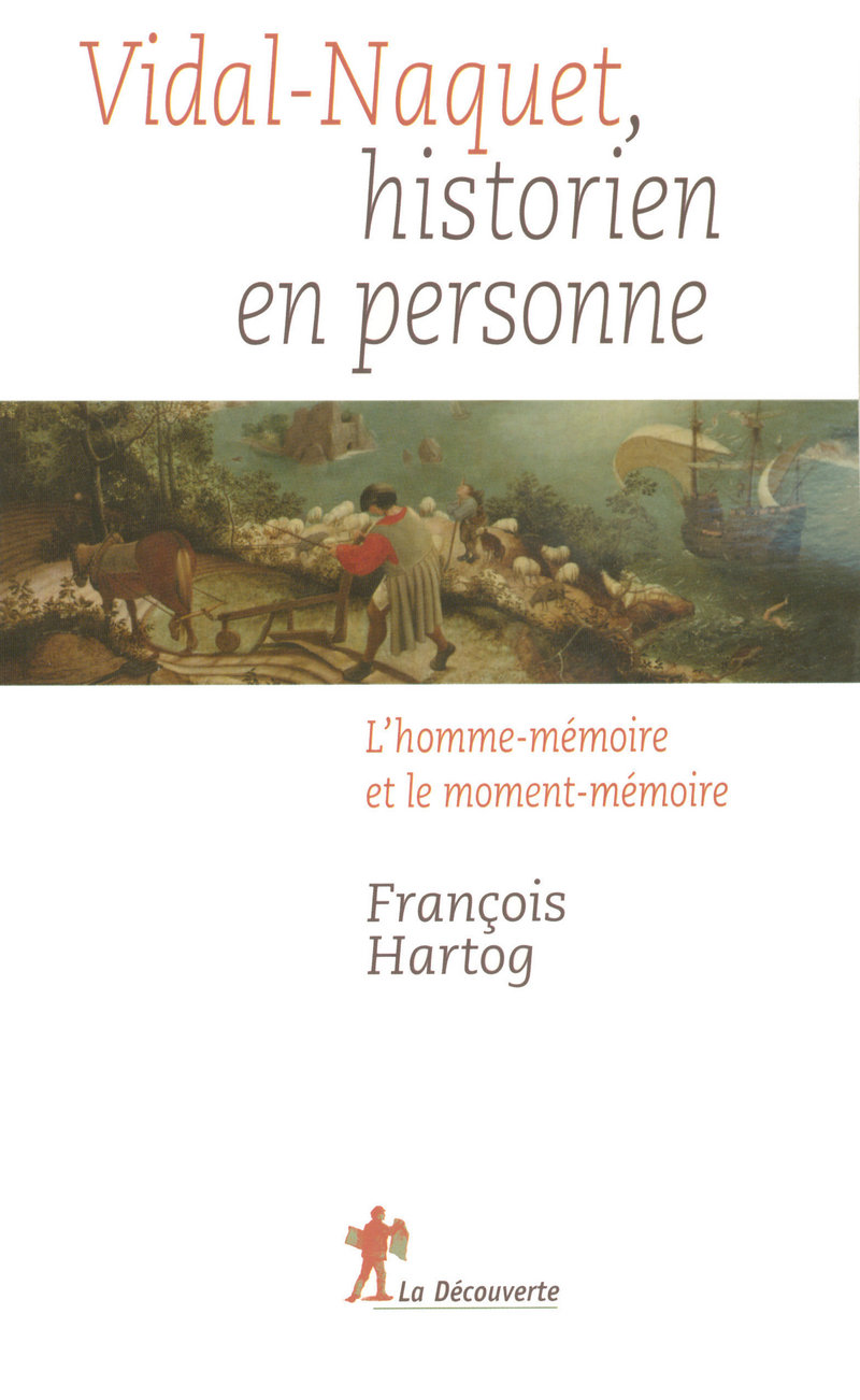 Vidal-Naquet, historien en personne - François Hartog