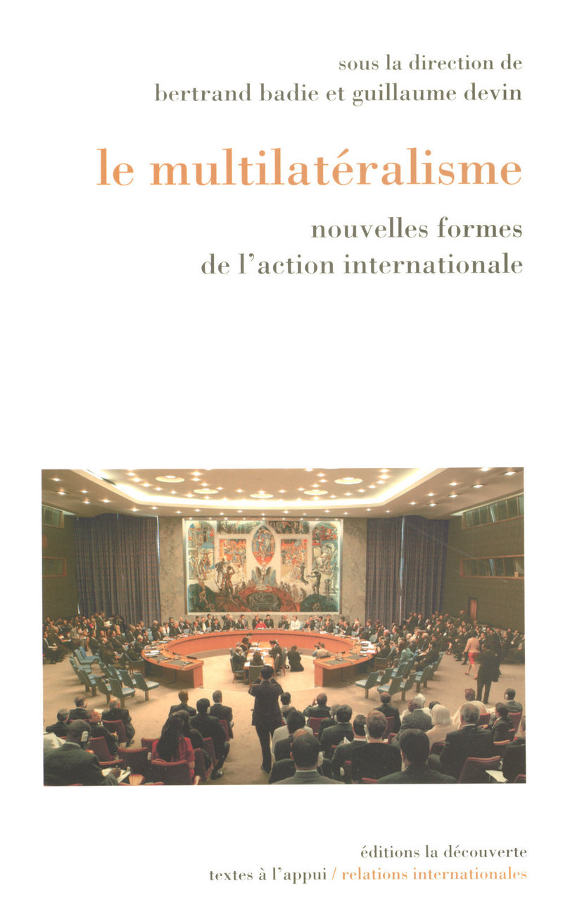 Le multilatéralisme - Bertrand Badie, Guillaume Devin