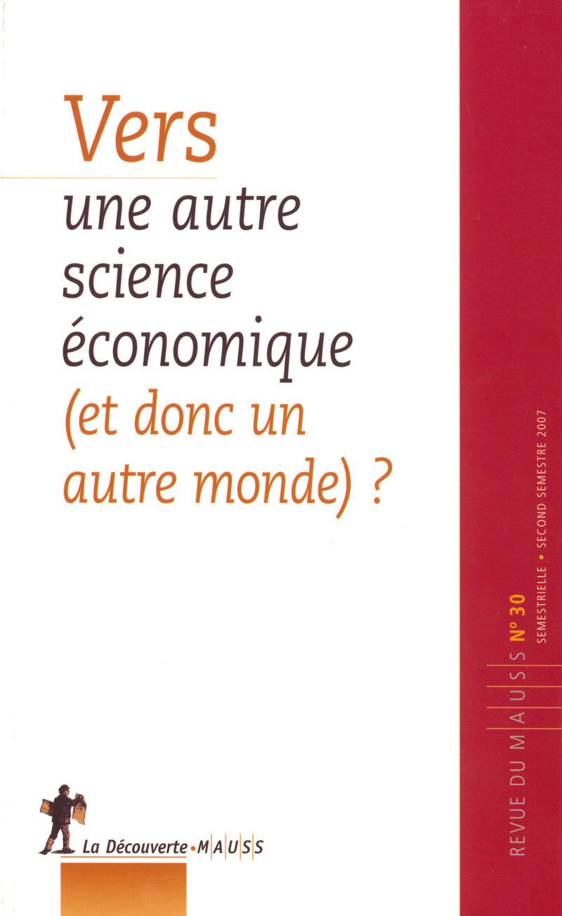 Vers une autre science économique (et donc un autre monde) ? -  Revue du M.A.U.S.S.