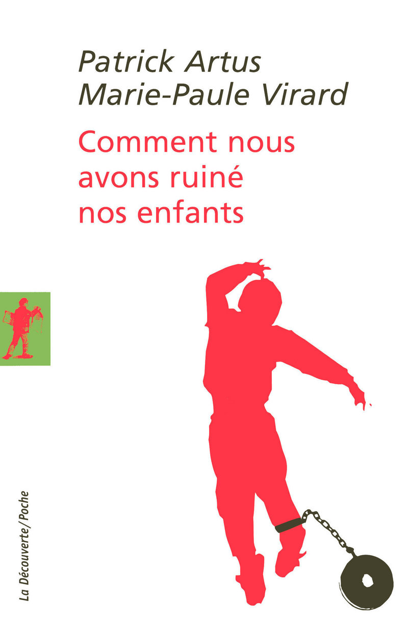 Comment nous avons ruiné nos enfants - Patrick Artus, Marie-Paule Virard