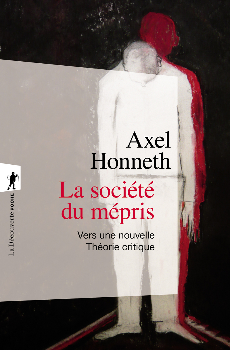 La société du mépris - Axel Honneth