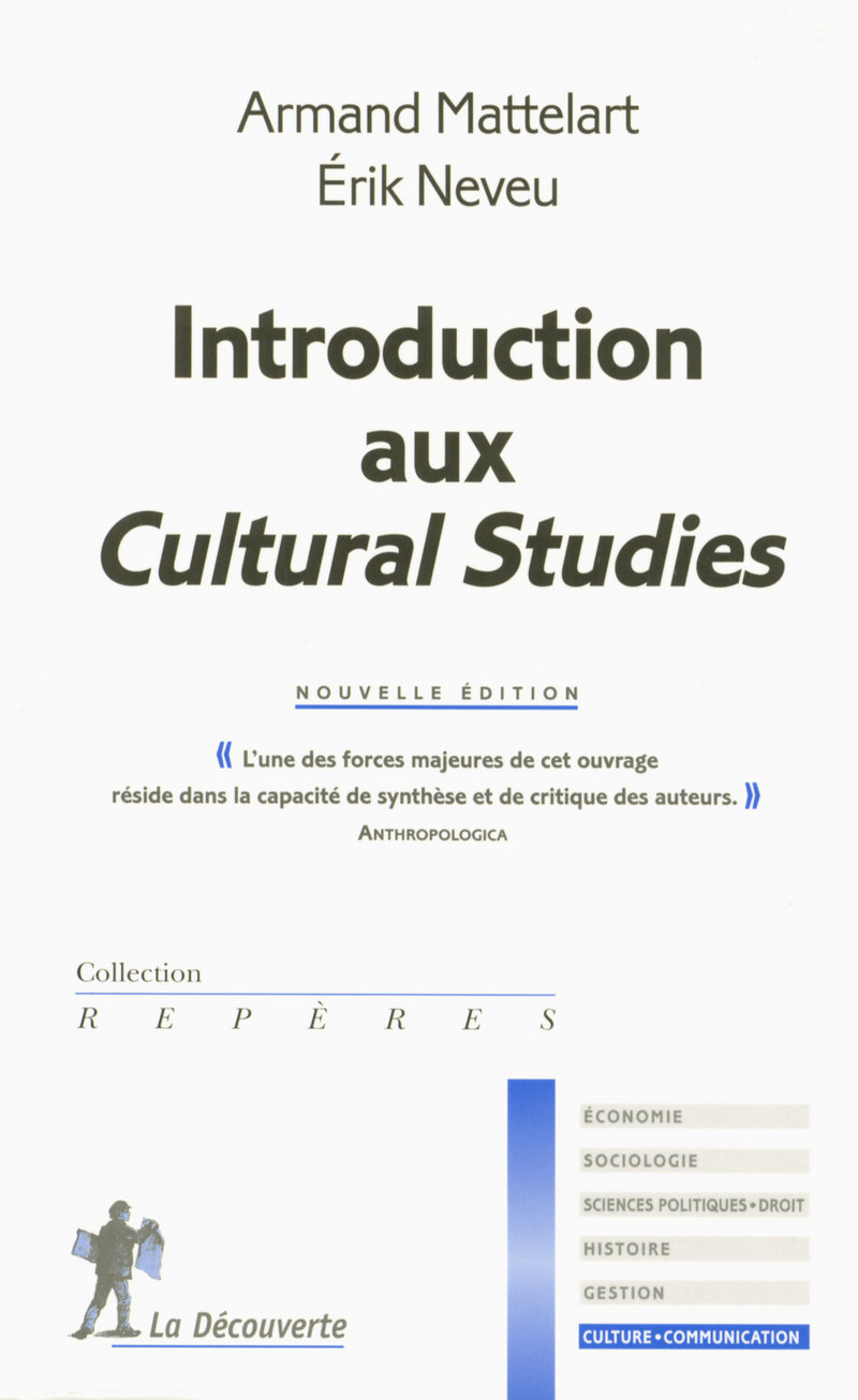 Introduction aux Cultural Studies - Armand Mattelart, Erik Neveu