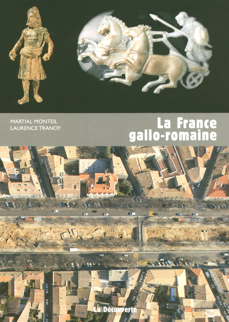 La France gallo-romaine - Martial Monteil, Laurence Tranoy