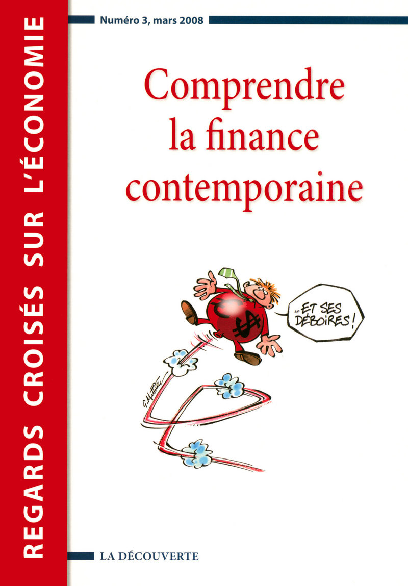 Revue Regards croisés sur l'économie numéro 3 Comprendre la finance contemporaine -  Revue Regards Croisés sur l'Économie
