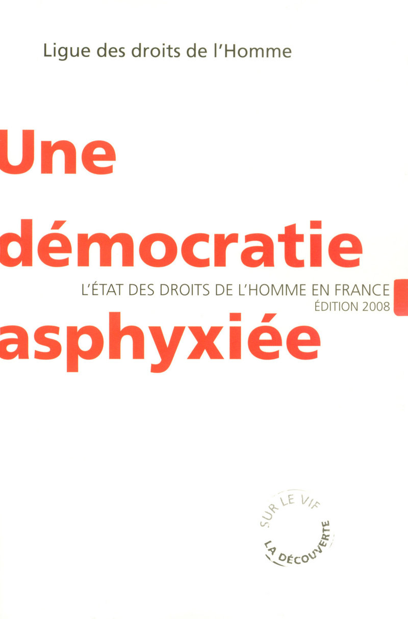Une démocratie asphyxiée -  LDH (Ligue des droits de l'homme)