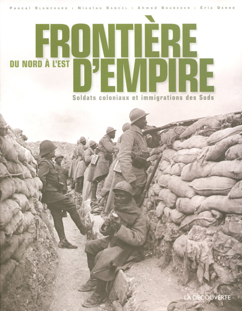 Frontière d'Empire, du Nord à l'Est - Pascal Blanchard, Nicolas Bancel, Ahmed Boubeker, Éric Deroo