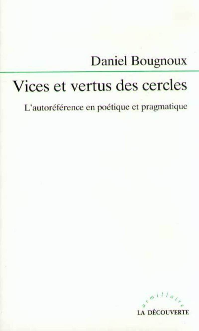 Vices et vertus des cercles - Daniel Bougnoux