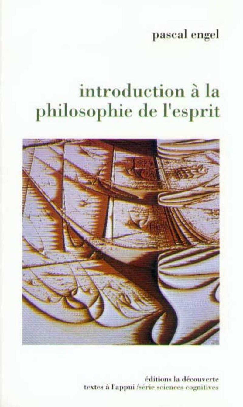 Introduction à la philosophie de l'esprit - Pascal Engel