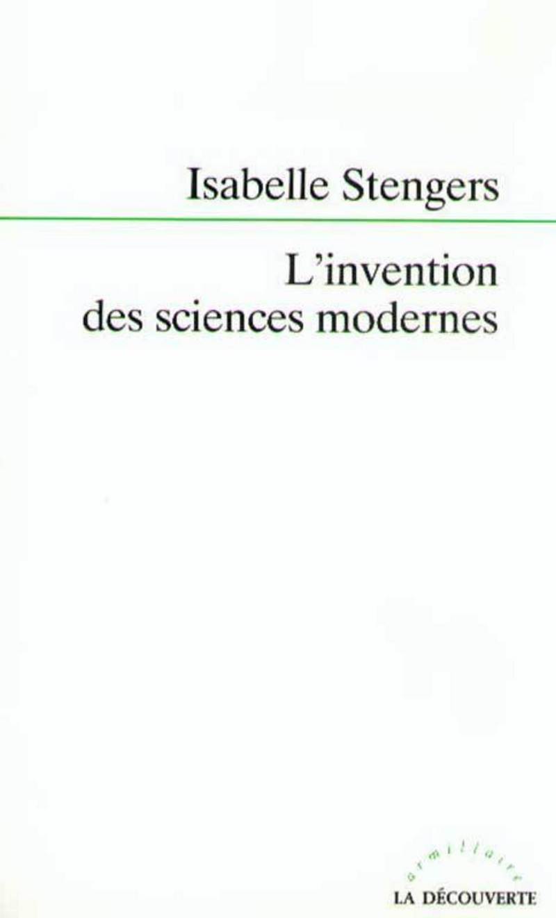 L'invention des sciences modernes - Isabelle Stengers