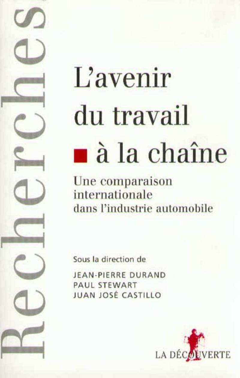 L'avenir du travail à la chaine -  Collectif, Jean-Pierre Durand, Paul Stewart, Juan José Castillo