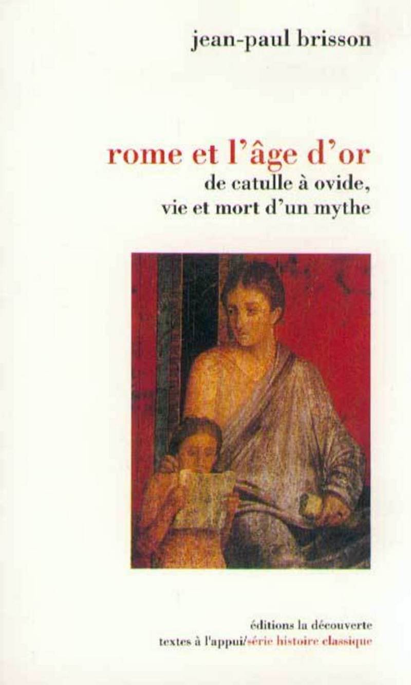 Rome et l'âge d'or - Jean-Paul Brisson