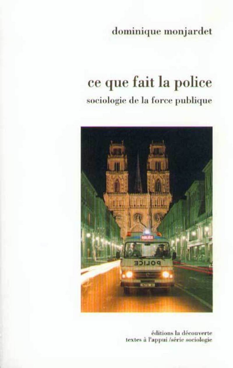 Ce que fait la police - Dominique Montjardet