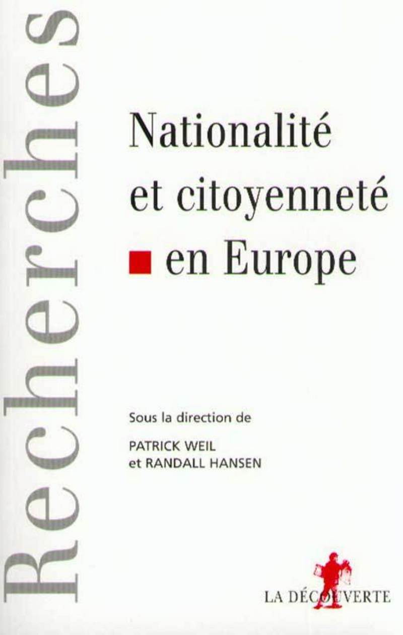 Citoyenneté et nationalité en Europe - Patrick Weil, Randall Hansen