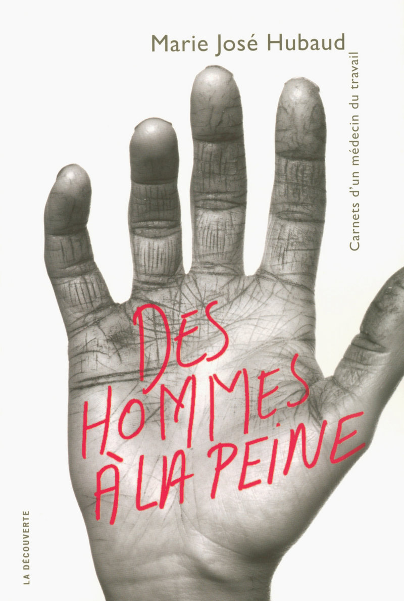 Des hommes à la peine - Marie José Hubaud