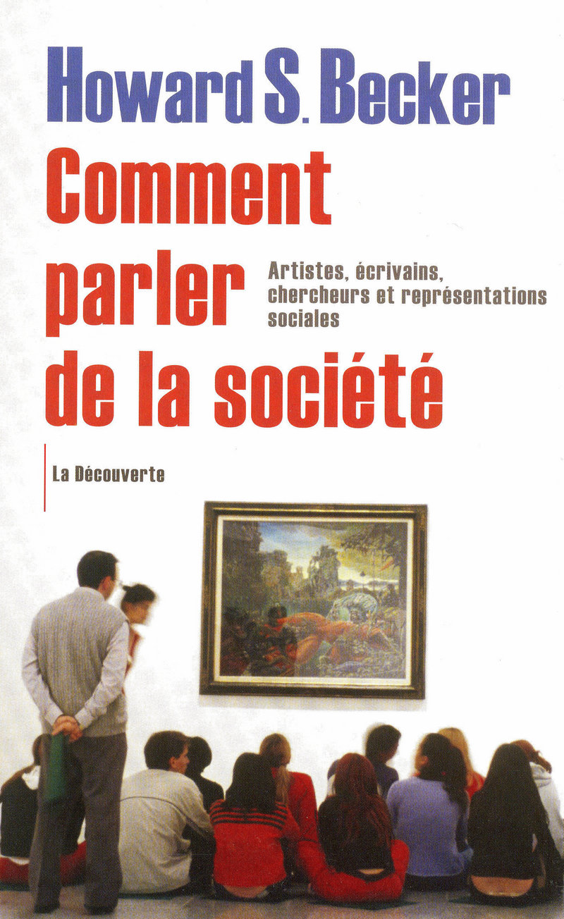 Comment parler de la société - Howard Saul Becker