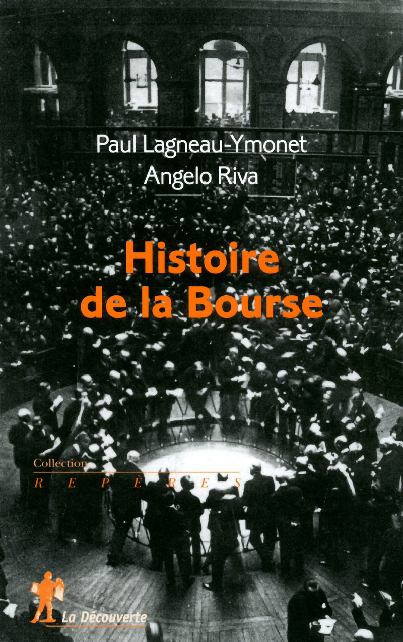 Histoire de la bourse - Paul Lagneau-Ymonet, Angelo Riva