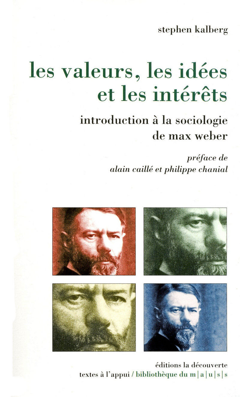 Les valeurs, les idées et les intérêts - Stephen Kalberg