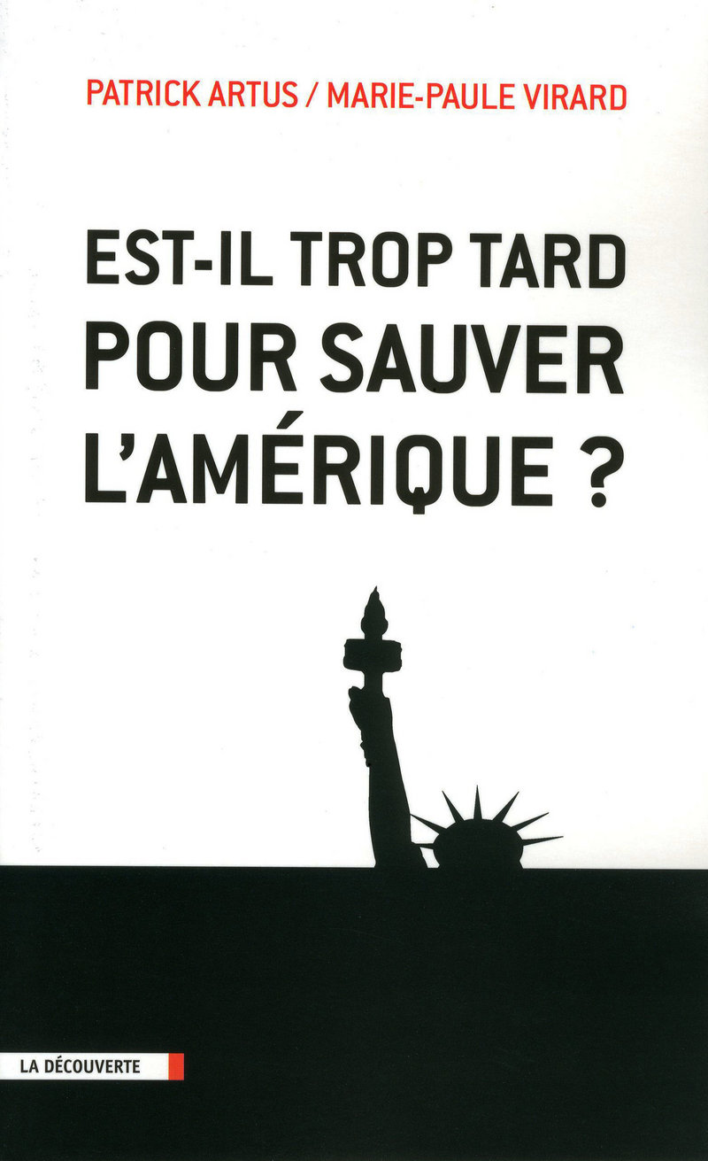 Est-il trop tard pour sauver l'Amérique ? - Patrick Artus, Marie-Paule Virard