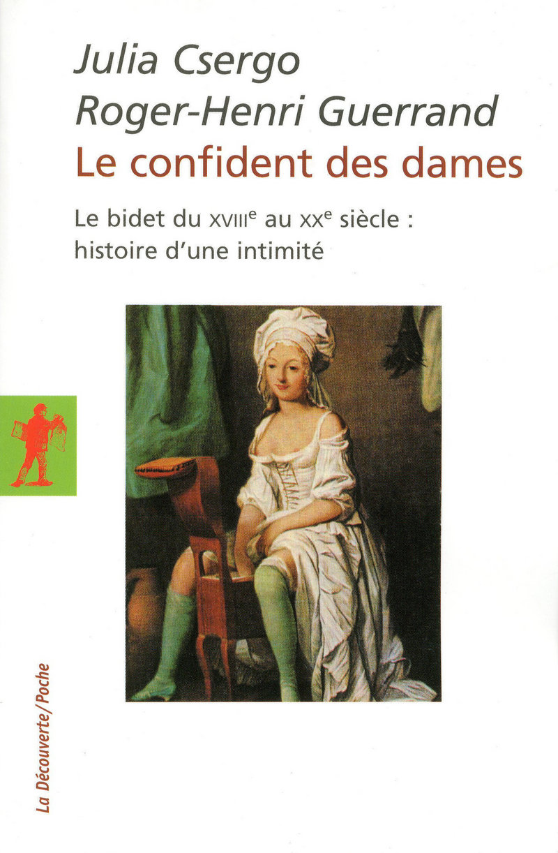Le confident des dames - Julia Csergo, Roger-Henri Guerrand