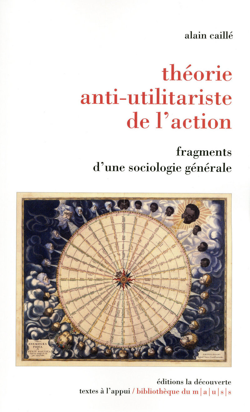 Théorie anti-utilitariste de l'action - Alain Caillé