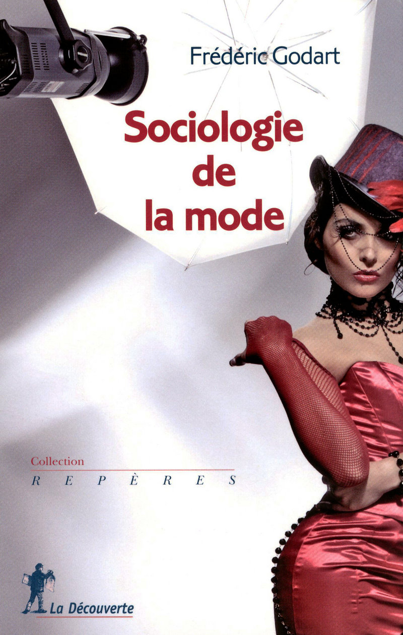 Sociologie de la mode - Frédéric Godart