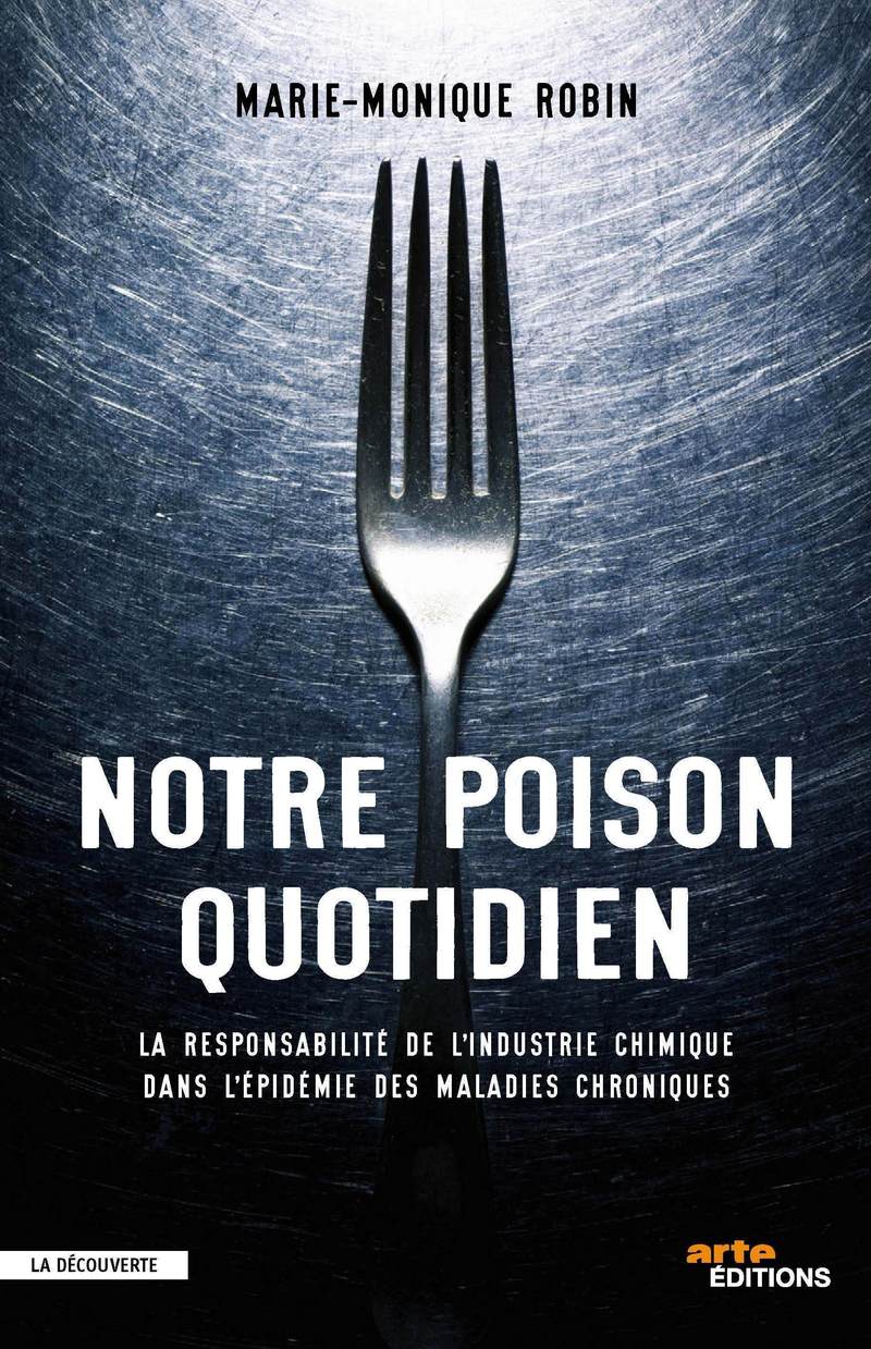 Notre poison quotidien - Marie-Monique Robin