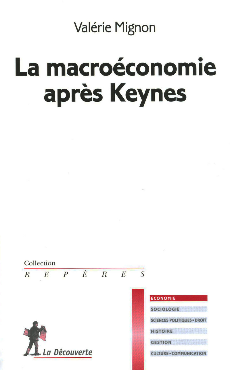 La macroéconomie après Keynes - Valérie Mignon