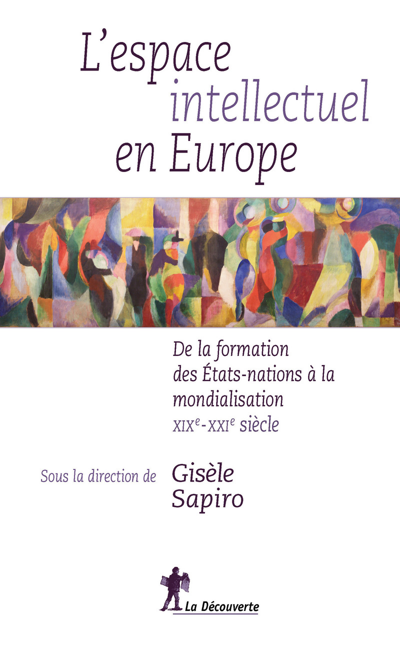L'espace intellectuel en Europe - Gisèle Sapiro