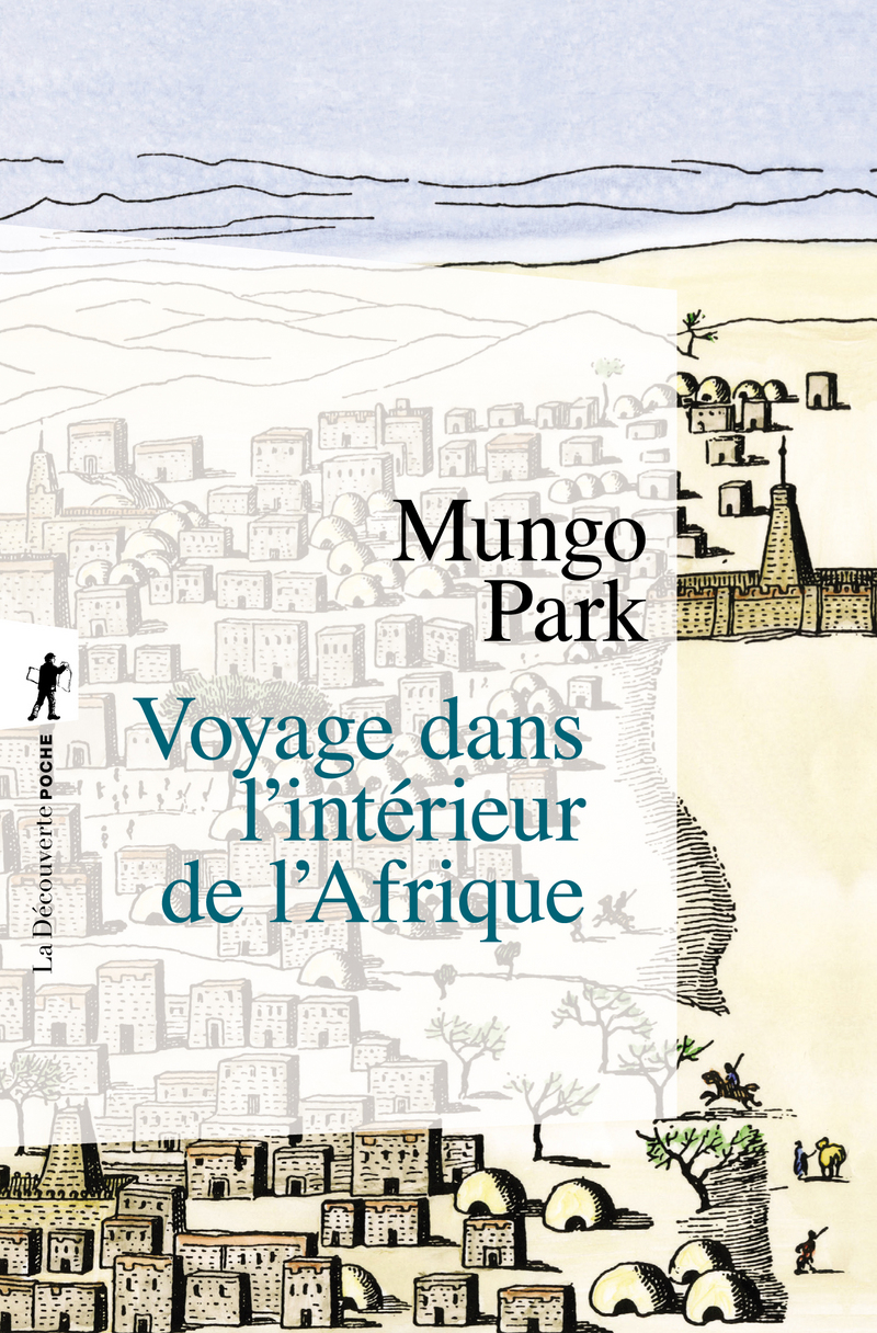Voyage dans l'intérieur de l'Afrique - Mungo Park