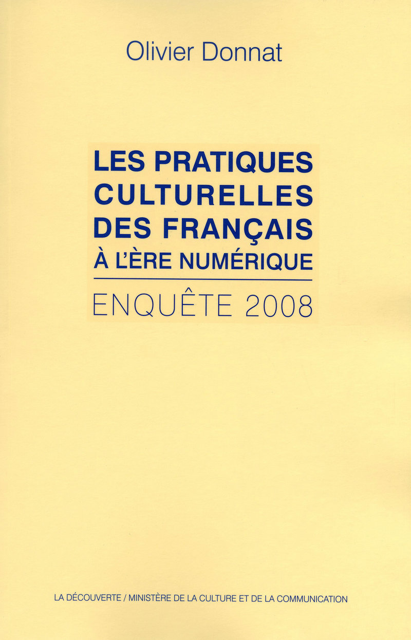 Les pratiques culturelles des Français à l'ère numérique - Olivier Donnat