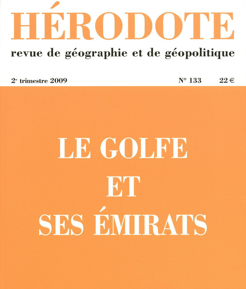 Hérodote - numéro 133 - le golfe et ses émirats -  Revue Hérodote