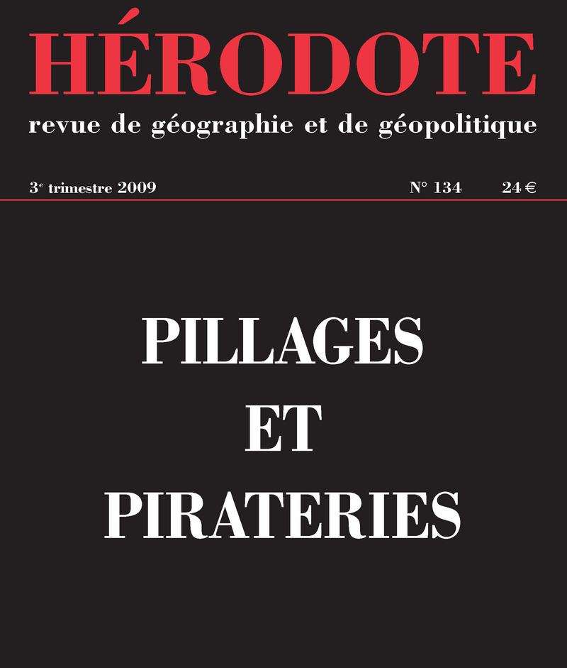 Hérodote - numéro 134 - pillages et pirateries -  Revue Hérodote