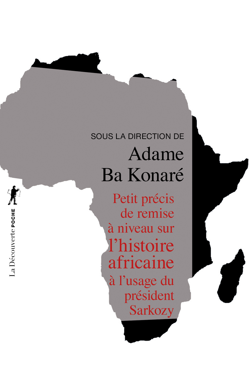 Petit précis de remise à niveau sur l'histoire africaine - Adame Ba Konare