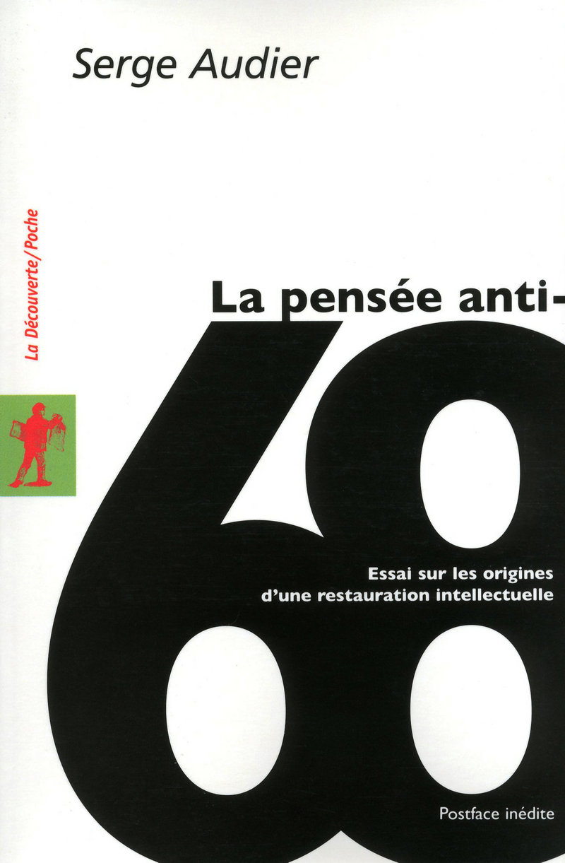 La pensée anti-68 - Serge Audier