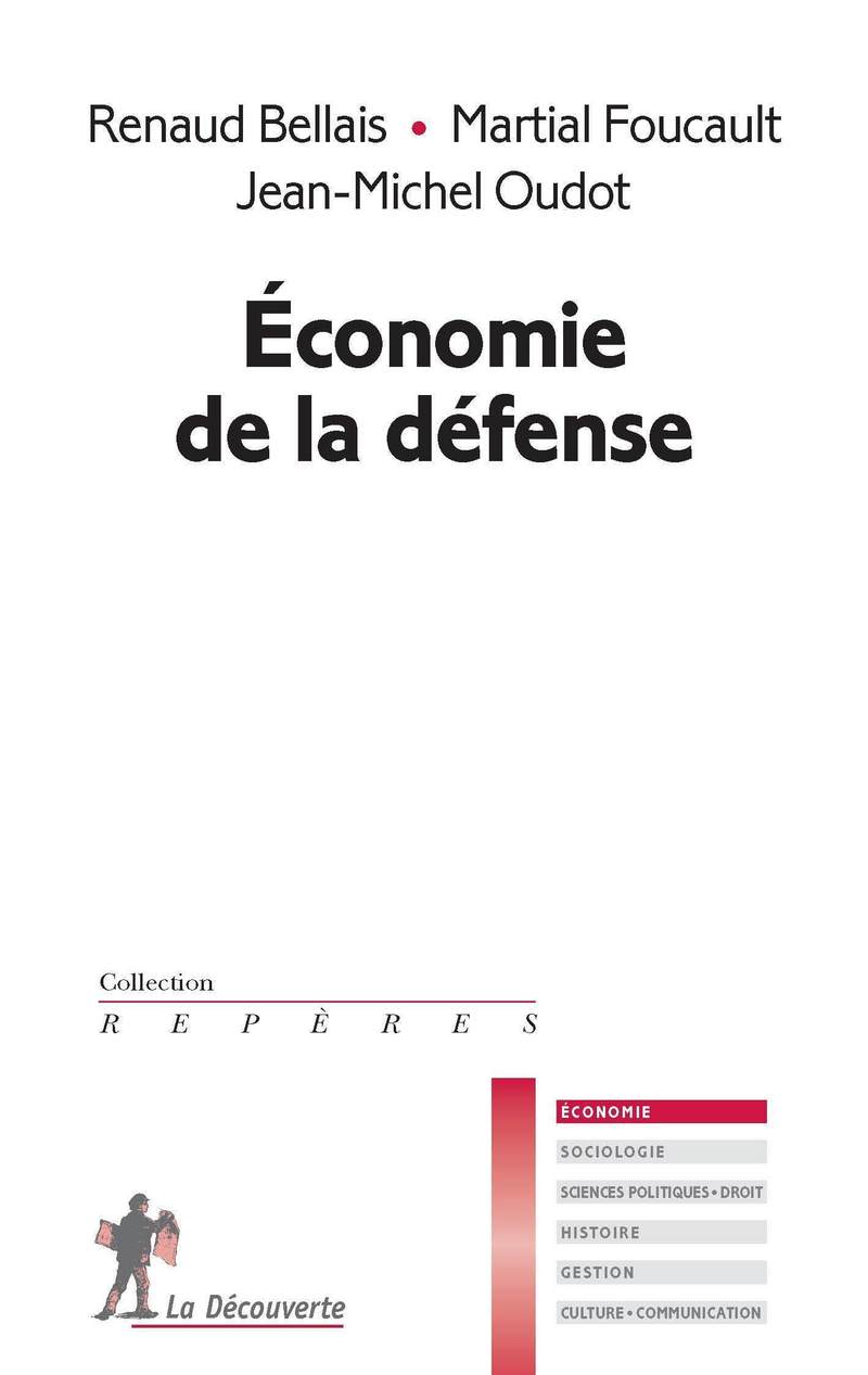 L'économie de la défense - Renaud Bellais, Martial Foucault, Jean-Michel Oudot
