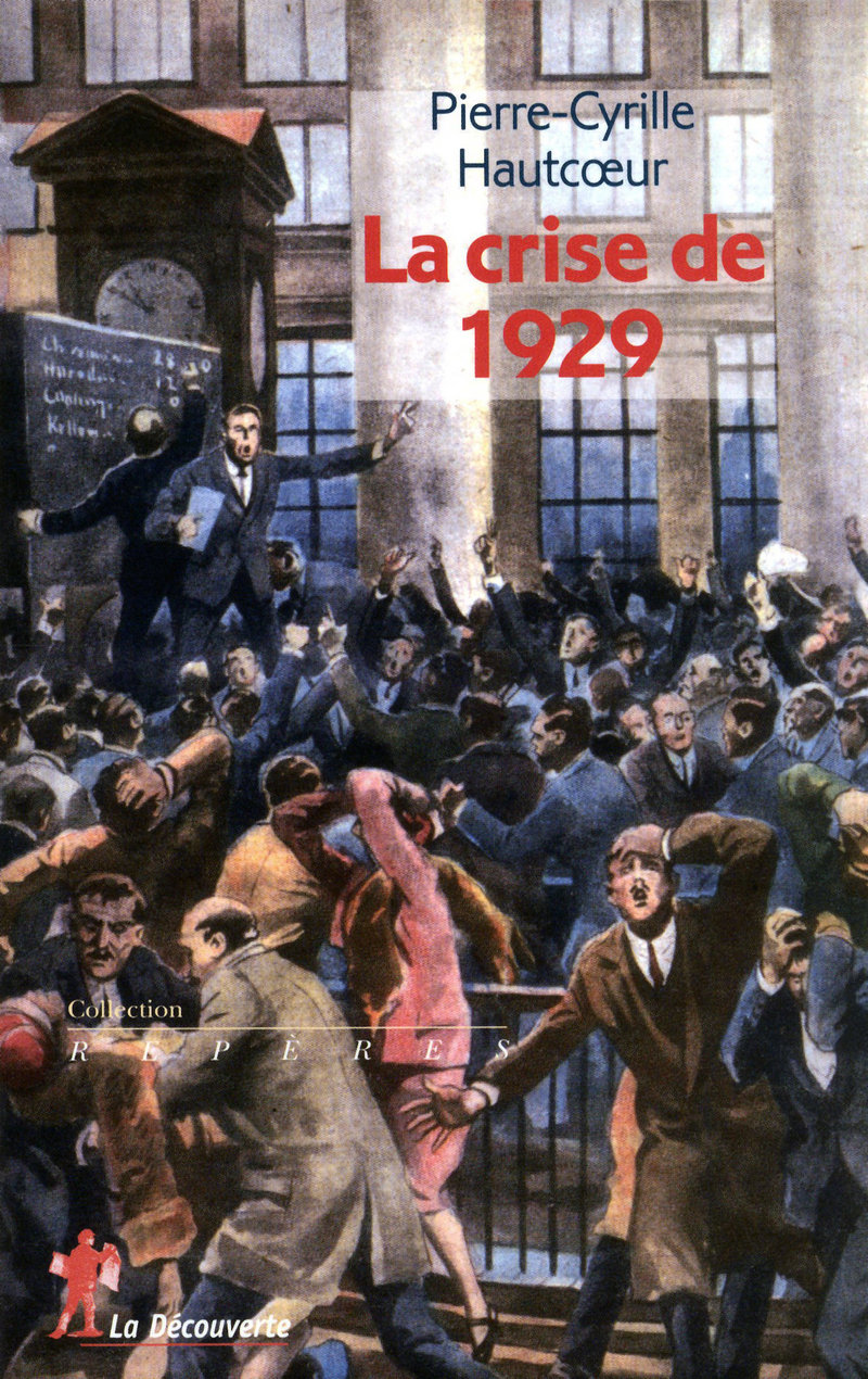 La crise de 1929 - Pierre-Cyrille Hautcoeur