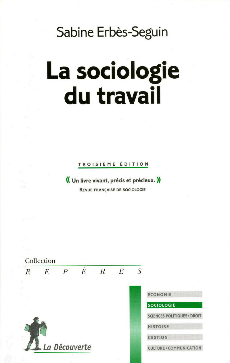 La sociologie du travail - Sabine Erbes-Seguin