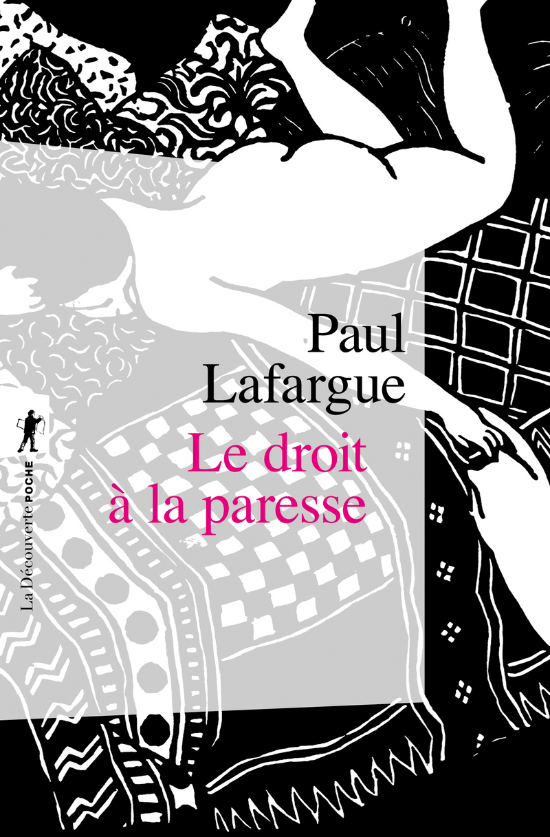 Le droit à la paresse - Paul Lafargue