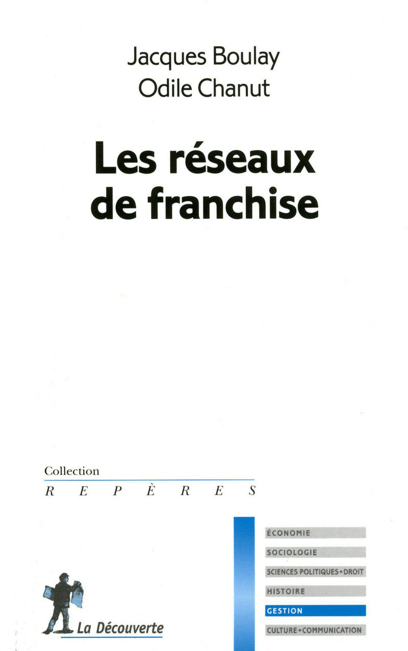 Les réseaux de franchise - Jacques Boulay, Odile Chanut