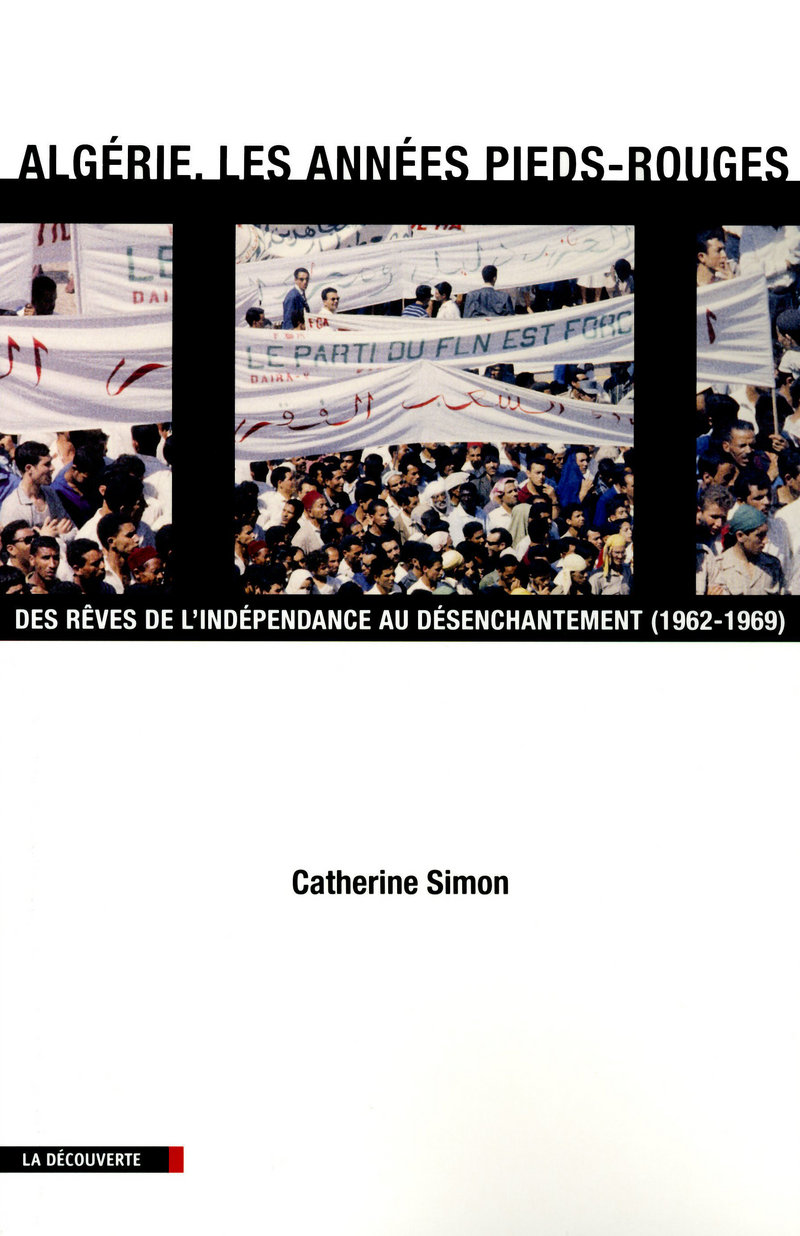 Algérie, les années pieds-rouges - Catherine Simon